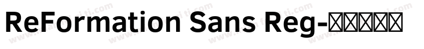 ReFormation Sans Reg字体转换